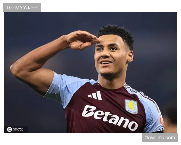 维拉与沃特金斯成功续约，锁定球队未来核心